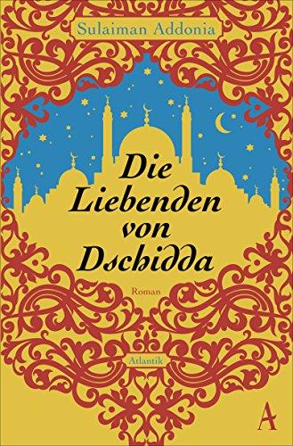 Die Liebenden von Dschidda: Roman