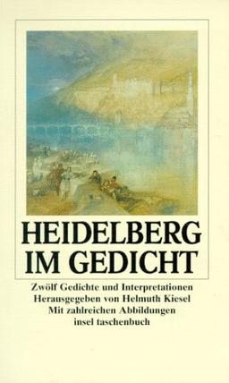 Heidelberg im Gedicht. Zwölf Gedichte und Interpretationen.