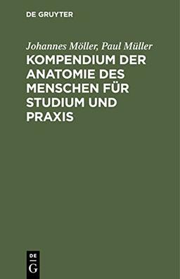 Kompendium der Anatomie des Menschen für Studium und Praxis