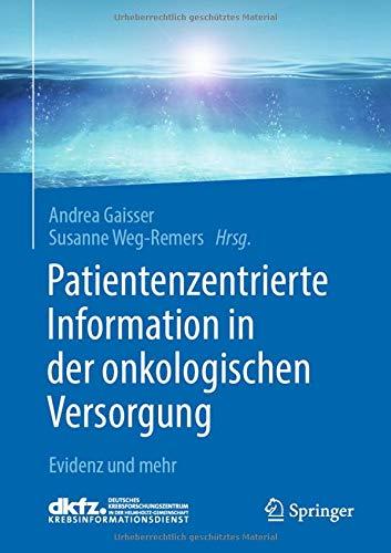 Patientenzentrierte Information in der onkologischen Versorgung: Evidenz und mehr