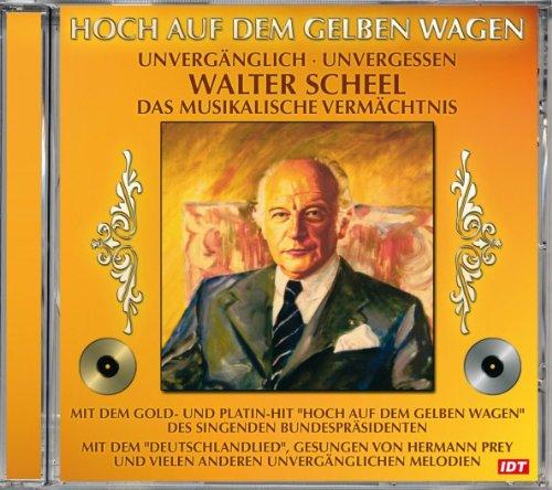 Walter Scheel-Hoch Auf Dem Gelben Wagen