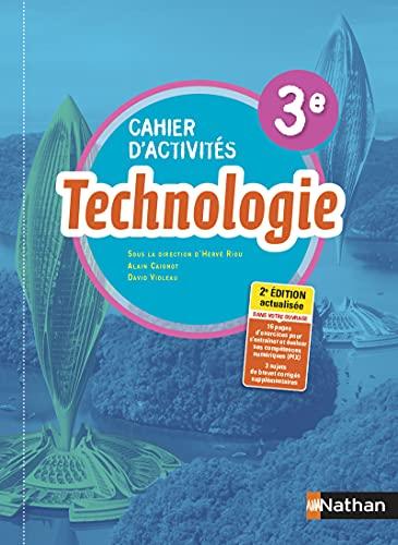 Technologie 3e : cahier d'activités : programme 2016