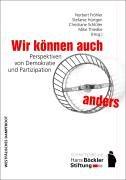 Wir können auch anders. Perspektiven von Demokratie und Partizipation