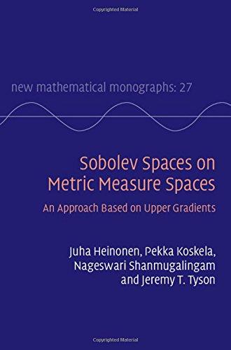 Sobolev Spaces on Metric Measure Spaces: An Approach Based on Upper Gradients (New Mathematical Monographs, Band 27)