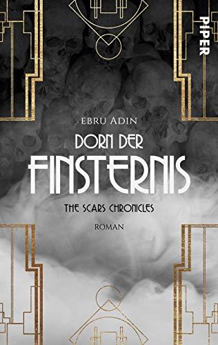 The Scars Chronicles: Dorn der Finsternis: Roman (1)