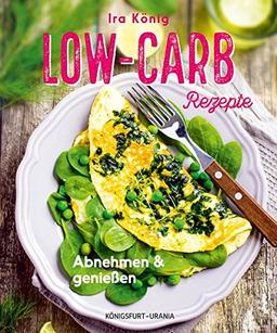 Low-Carb-Rezepte: Abnehmen & genießen