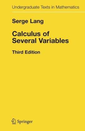 Calculus of Several Variables (Undergraduate Texts in Mathematics)