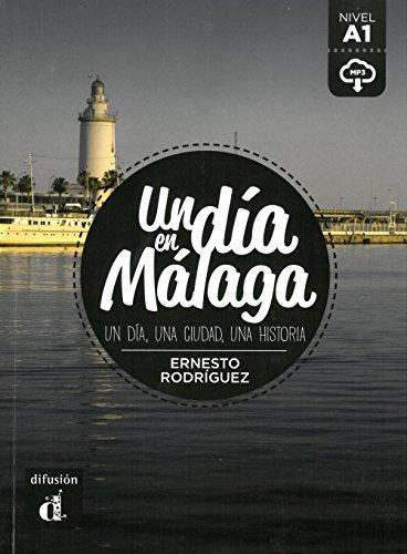 Un día en Málaga: Spanische Lektüre für das 1. und 2. Lernjahr mit Audio-Download. Buch + Audio online