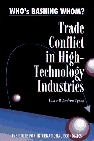 Who's Bashing Whom?: Trade Conflicts in High-Technology Industries: Trade Conflict in High-technology Industries