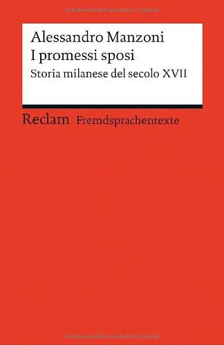 I promessi sposi: Storia milanese del secolo XVII. Edizione ridotta (Fremdsprachentexte)