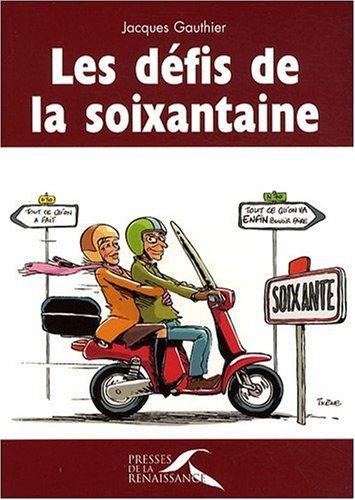 Les défis de la soixantaine