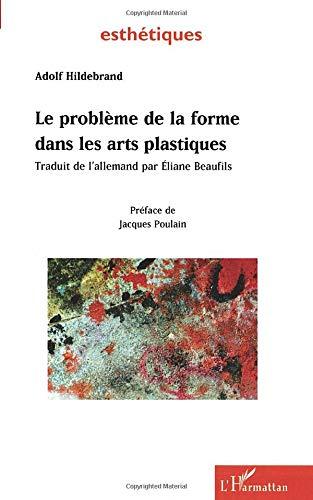 Le problème de la forme dans les arts plastiques