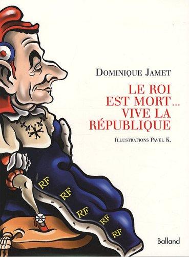 Le roi est mort... Vive la République