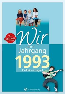 Wir vom Jahrgang 1993 - Kindheit und Jugend (Jahrgangsbände)