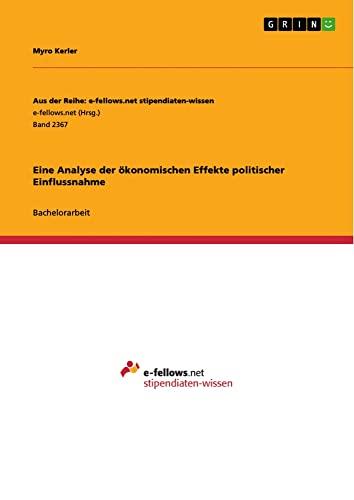 Eine Analyse der ökonomischen Effekte politischer Einflussnahme