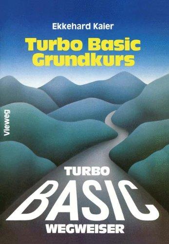 Turbo Basic-Wegweiser Grundkurs