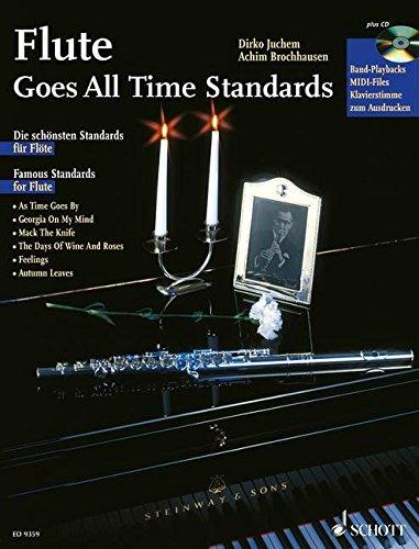 Flute Goes All Time Standards: Die schönsten Standards für Flöte. Flöte; Klavier ad lib.. Ausgabe mit CD.