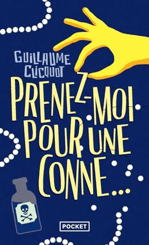 Prenez-moi pour une conne... : dans la tête d'une femme trahie