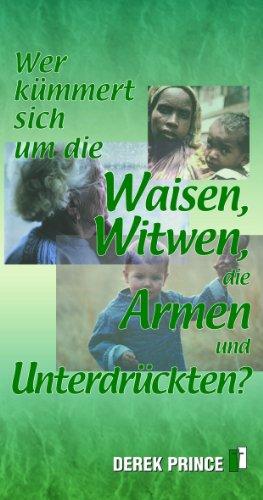 Wer kümmert sich um Waisen, Witwen, die Armen und Unterdrückten?