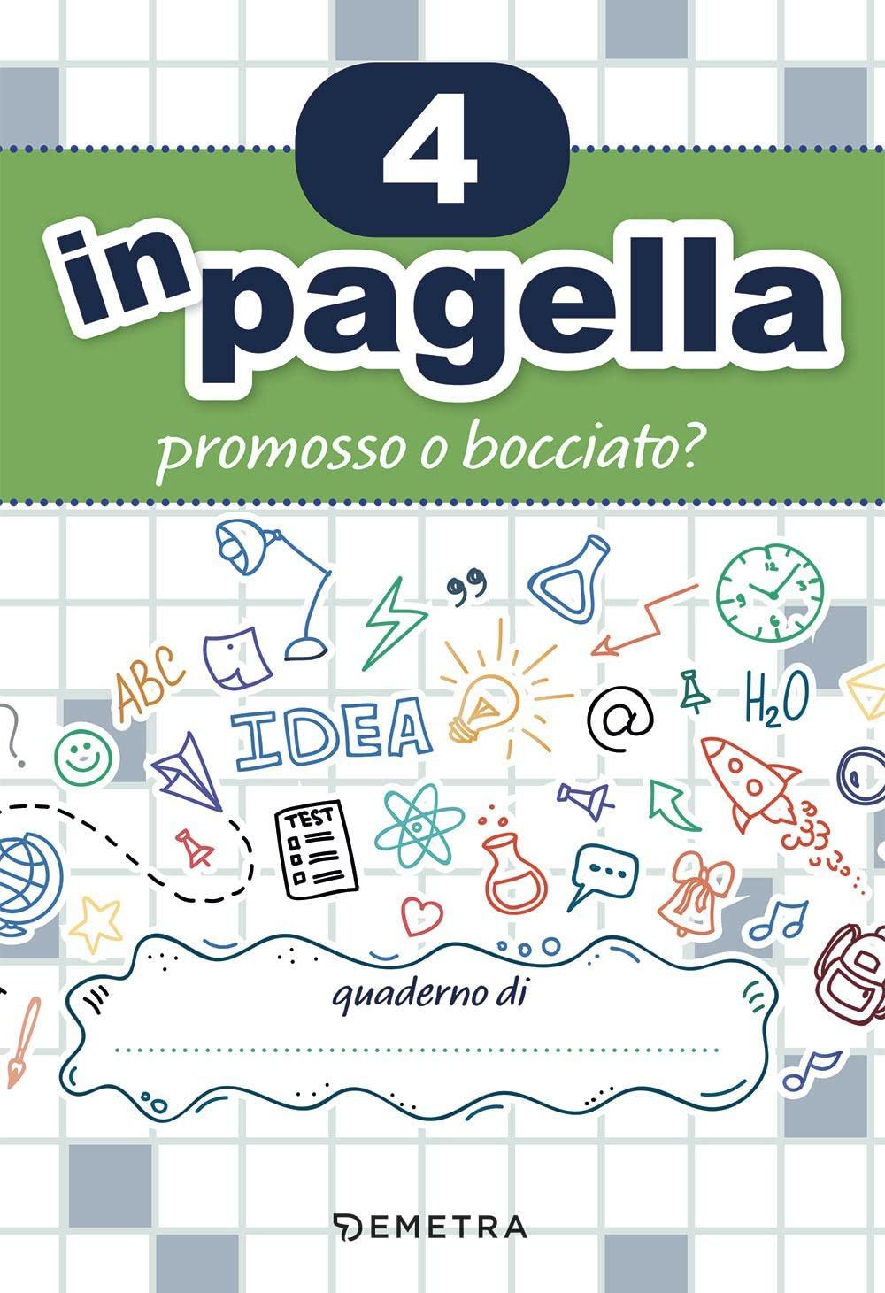 4 in pagella. Promosso o bocciato? (Varia Demetra)