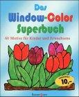 Das Super Window- Color- Buch. 60 Motive für Kinder und Erwachsene