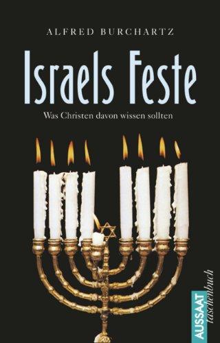 Israels Feste: Was Christen davon wissen sollten