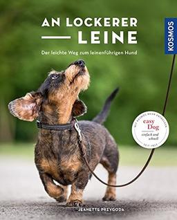 An lockerer Leine: Der leichte Weg zum leinenführigen Hund