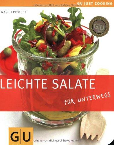 Leichte Salate: für unterwegs (GU Just Cooking)