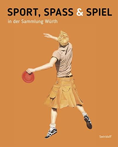 Sport, Spass und Spiel in der Sammlung Würth