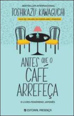 Antes que o Café Arrefeça - Antes que o café arrefeça #1