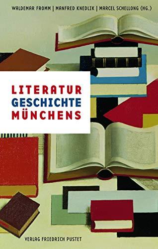 Literaturgeschichte Münchens (Bayerische Geschichte)