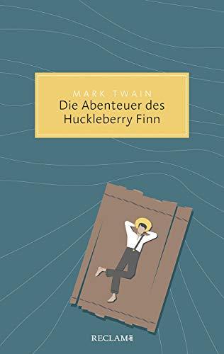 Die Abenteuer des Huckleberry Finn (Reclam Taschenbuch)