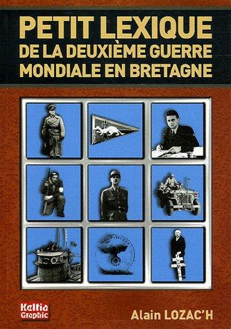 Petit lexique de la Deuxième Guerre mondiale en Bretagne : 1939-1945