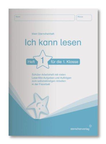 Ich kann lesen 1 - Schülerarbeitsheft für die 1. Klasse: Mein Sternchenheft mit vielen Lese-Mal-Aufgaben und Aufträgen zum selbstständigen Arbeiten in der Freiarbeit