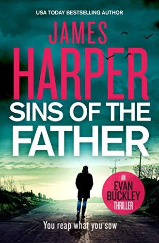 Sins Of The Father: A Mystery Suspense Thriller (Evan Buckley Thrillers, Band 3)