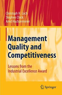 Management Quality and Competitiveness: Lessons from the Industrial Excellence Award