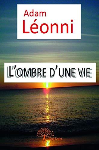 L’ombre d’une vie