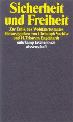 Sicherheit und Freiheit: Zur Ethik des Wohlfahrtsstaates (suhrkamp taschenbuch wissenschaft)