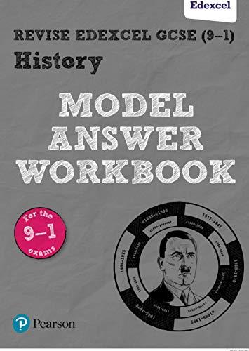 Revise Edexcel GCSE (9–1) History Model Answer Workbook: for home learning, 2022 and 2023 assessments and exams (Revise Edexcel GCSE History 16)