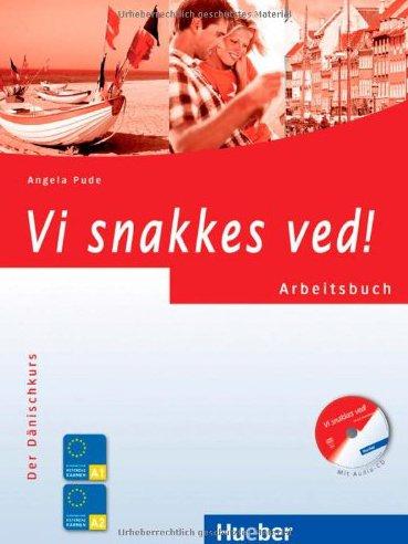 Vi snakkes ved!: Der Dänischkurs / Arbeitsbuch mit Audio-CD