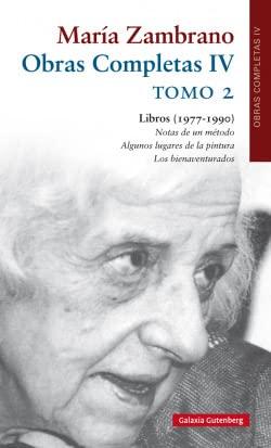 Libros (1977-1990). Tomo II: Obras Completas María Zambrano. Volumen IV