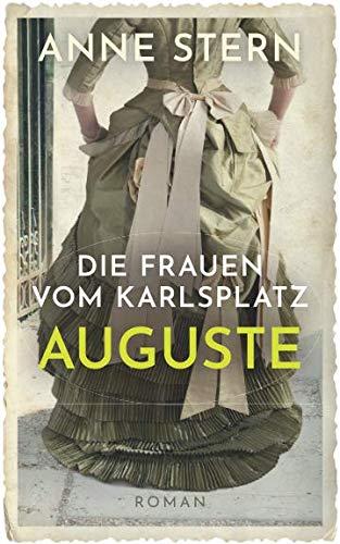 Die Frauen vom Karlsplatz - Auguste (Die Lichterfelde-Trilogie, Band 1)