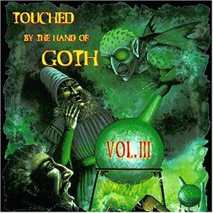 Touched By the Hand of Goth Vol. 3