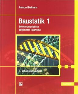 Baustatik 1: Berechnung statisch bestimmter Tragwerke