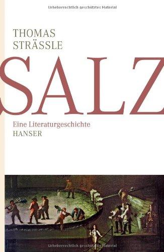 Salz: Eine Literaturgeschichte