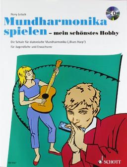 Mundharmonika spielen - mein schönstes Hobby: Die Schule für diatonische Mundharmonika ("Blues Harp") für Jugendliche und Erwachsene. Mundharmonika ... Mundharmonika für Jugendliche und Erwachsene