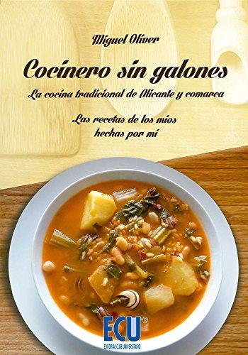 Cocinero sin galones : las recetas de los míos hechas por mí (ECU)