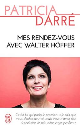 Mes rendez-vous avec Walter Höffer