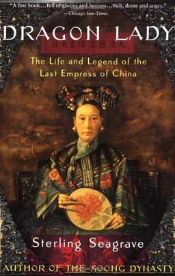 Dragon Lady: The Life and Legend of the Last Empress of China (Vintage)