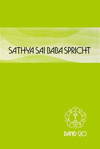 Sathya Sai Baba spricht / Sathya Sai Baba spricht Band 20: Ansprachen aus dem Jahr 1987